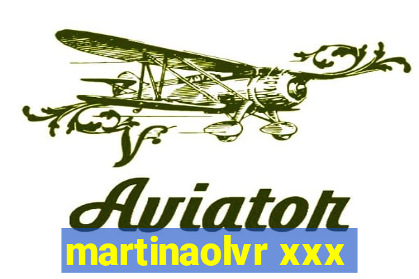 martinaolvr xxx